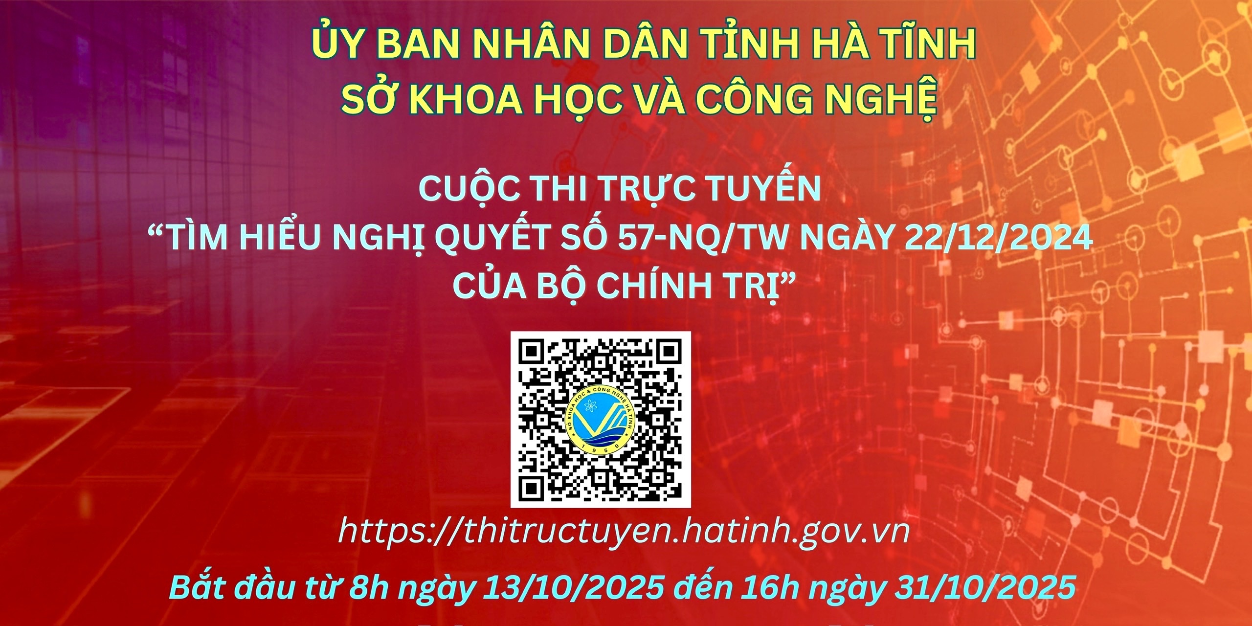 Hà Tĩnh tổ chức cuộc thi trực tuyến " Tìm hiểu Nghị quyết 57-NQ/TW của Bộ Chính trị về đột phát phát triển Khoa học, Công nghệ, Đổi mới sáng tạo và Chuyển đổi số Quốc gia"”