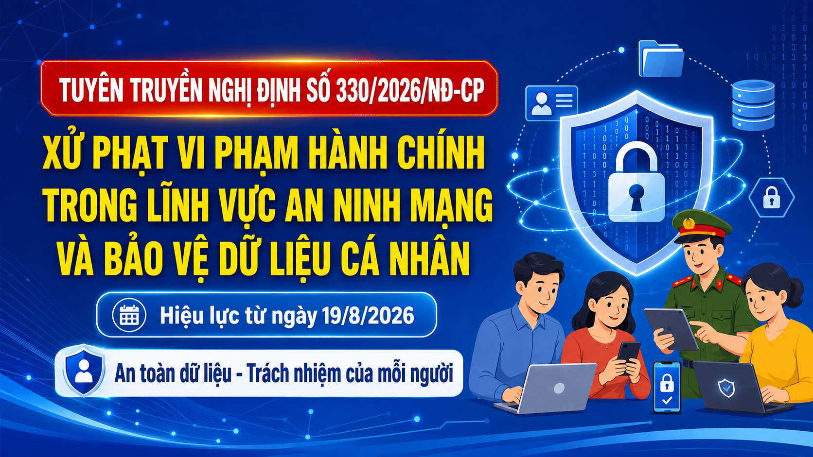 Chủ động bảo đảm an ninh mạng, bảo vệ dữ liệu cá nhân theo Nghị định số 330/2026/NĐ-CP